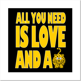 All you need is love and a cat Posters and Art